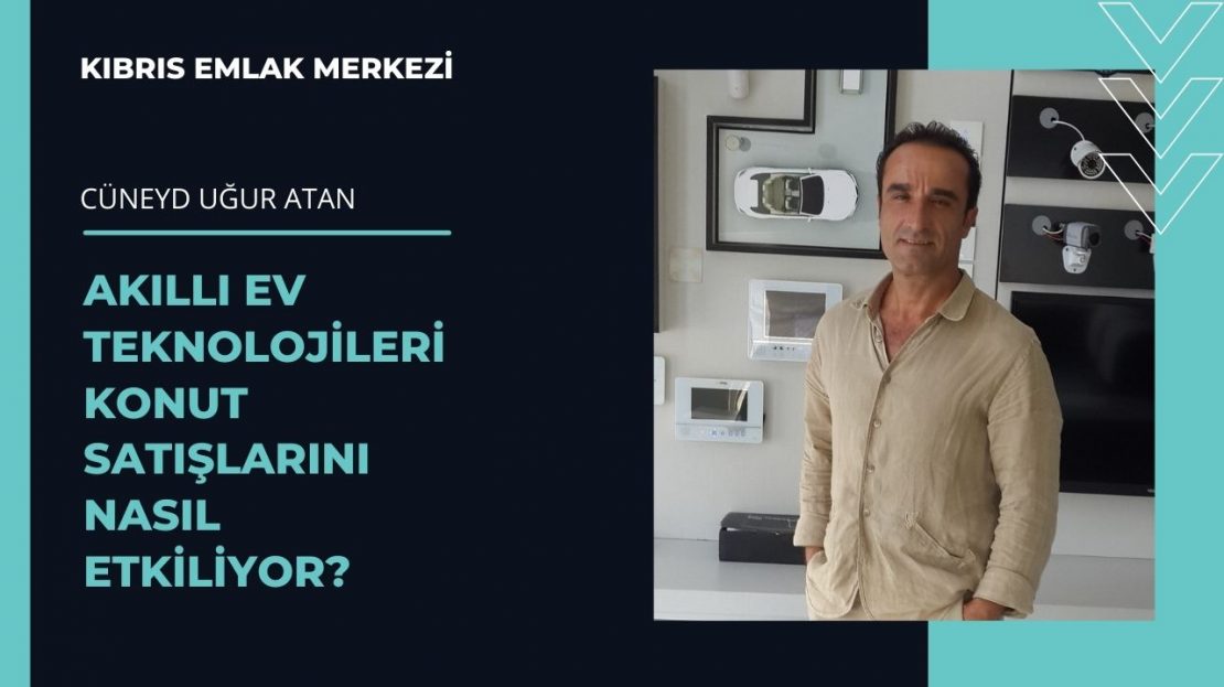 Akıllı Ev Teknolojileri Konut Projelerini Nasıl Etkiliyor? Kıbrıs